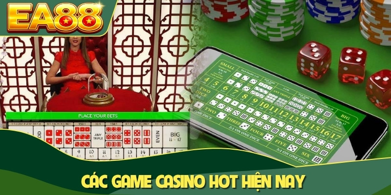 Các game casino hot hiện nay