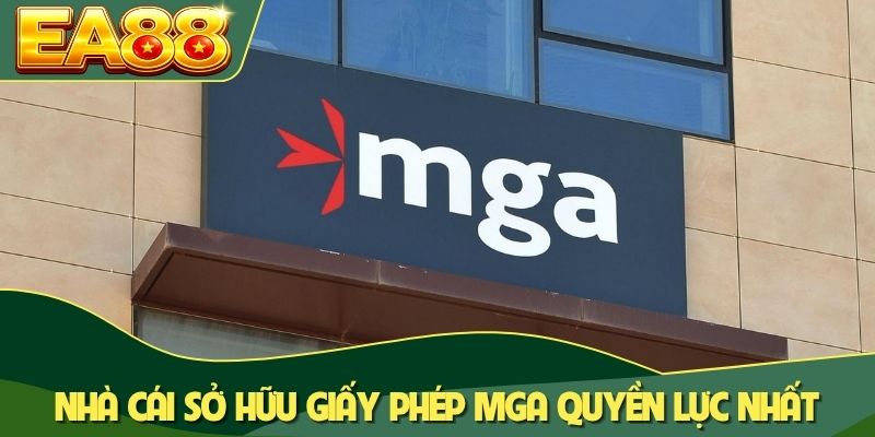 Nhà cái sở hữu giấy phép MGA quyền lực nhất
