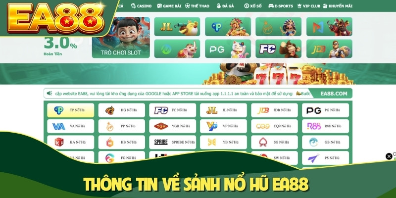Thông tin về sảnh nổ hũ EA88
