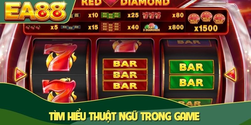 Tìm hiểu thuật ngữ trong game