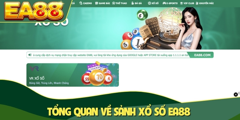 Tổng quan về sảnh xổ số EA88