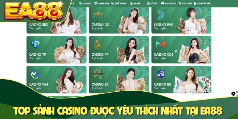 Top sảnh casino được yêu thích nhất tại EA88