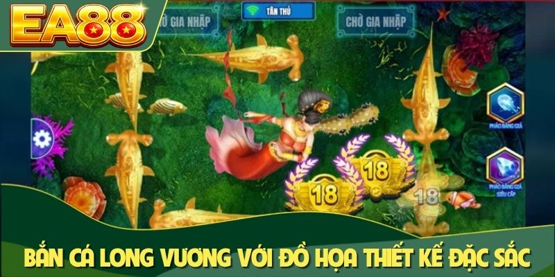 Bắn cá Long Vương với đồ họa thiết kế đặc sắc