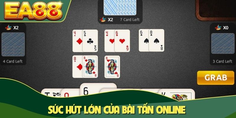 Sức hút lớn của bài Tấn online